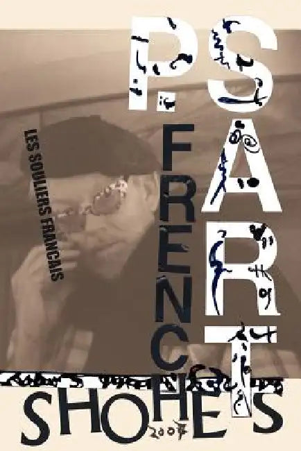 French Shoes-2007: Les Souliers Francais by Patrick Sart