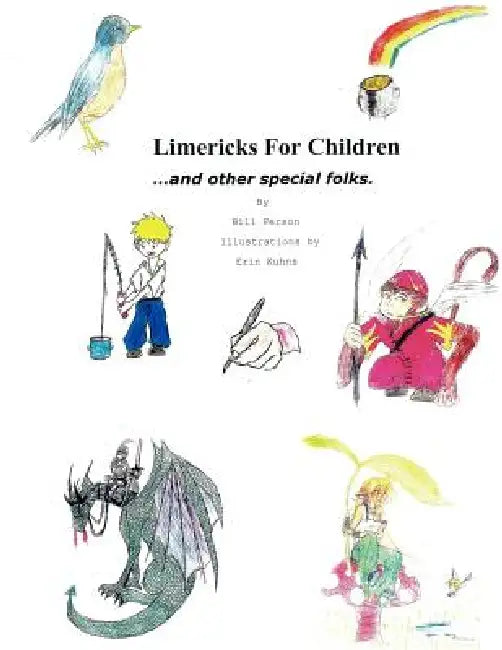 Limericks For Children and Other Special Folks: Poems To Capture The Imagination by Bill Person