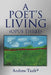 A Poet's Living: (Opus Three) by Andrew Taafee