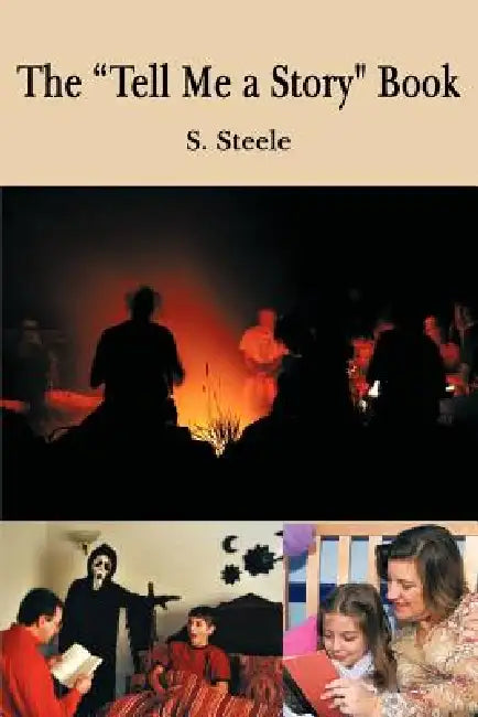 The "Tell Me a Story" Book by S. Steele
