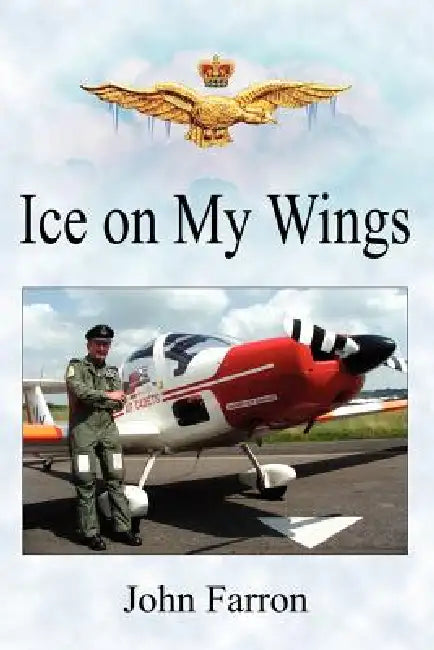 Ice on My Wings by John Farron