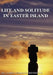 Life and Solitude In Easter Island by Dari-O Verdugo-Binimelis