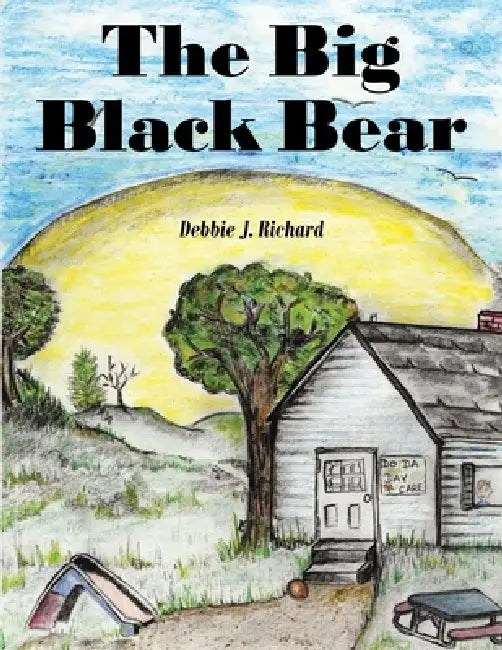 The Big Black Bear by Debbie J. Richard