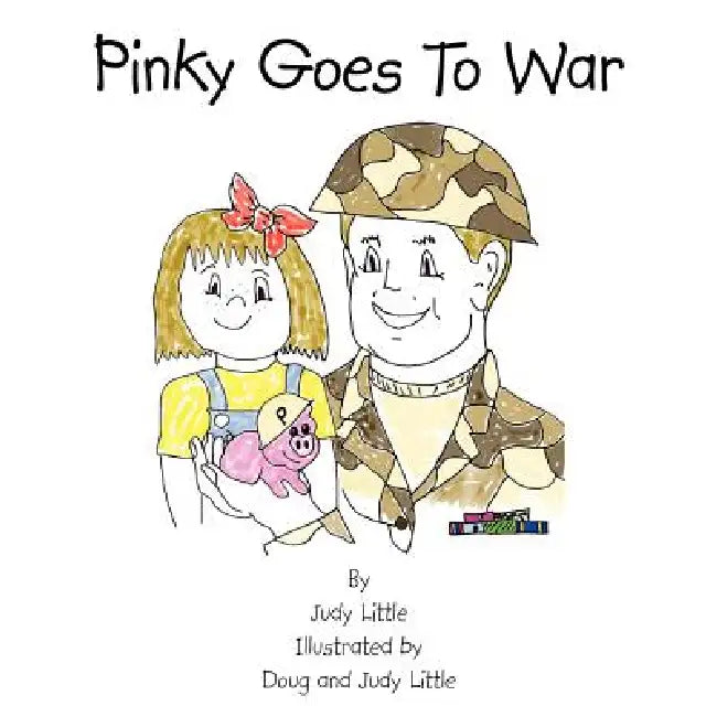 Pinky Goes To War by Judy Little