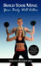 Build Your Mind, Your Body Will Follow by Vincent D. Cocilovo