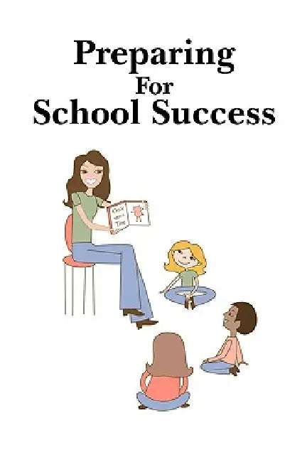 Preparing For School Success by Lloyd S. Teel