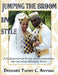 Jumping the Broom in Style: A Collection of Styles and Information for the Entire Wedding Party by Thony C. Anyiam