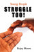 Young People STRUGGLE Too! by Rojay Moore