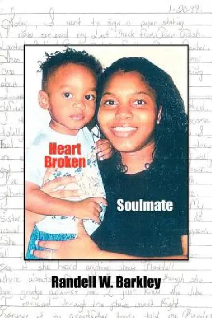 Heart Broken Soulmate by Randell W. Barkley
