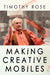 Making Creative Mobiles by Timothy Rose