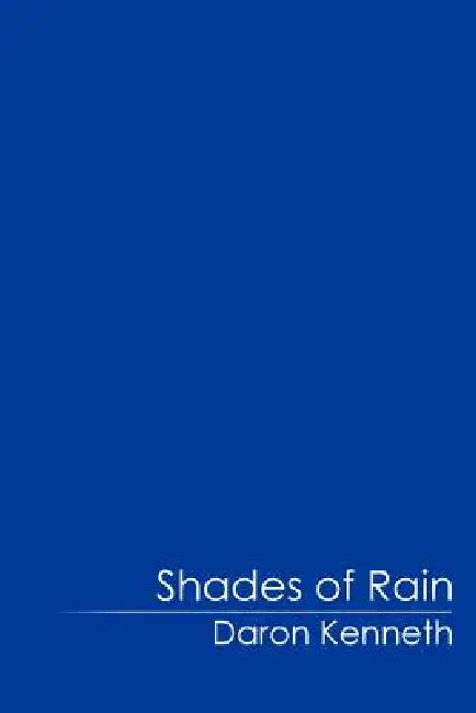 Shades of Rain by Daron Kenneth