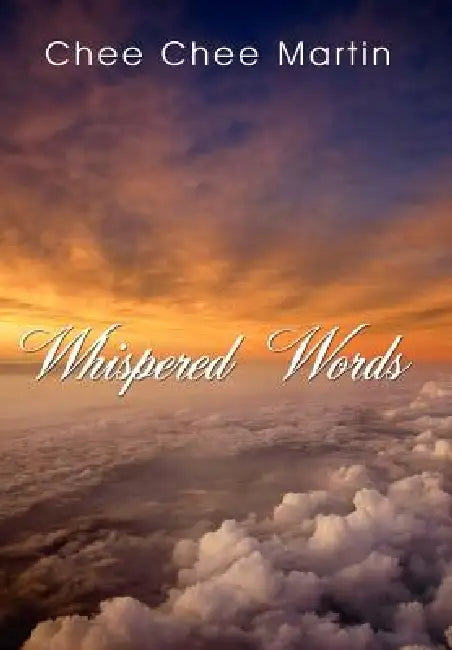 Whispered Words by Chee Chee Martin