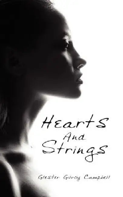 Hearts And Strings by Glester Gilroy Campbell