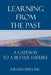 Learning From the Past: A Gateway to a Better Future by Killian Muli