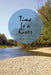 Time Is a River by Darry S. Carlstone
