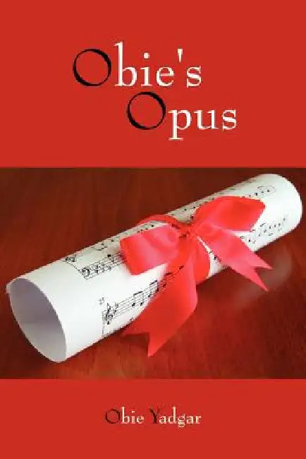 Obie's Opus by Obie Yadgar