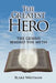 The Greatest Hero: The Genius Behind the Myth by Blake Whitman