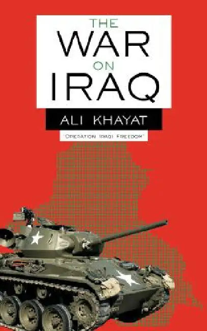 The War On Iraq by Ali Khayat