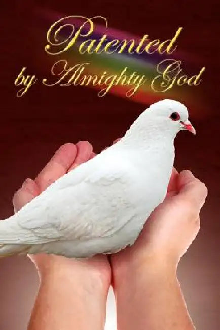 Patented by Almighty God
