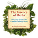 The Essence of Herbs: A Fingertip Guide to the Common Culinary Herbs by Terry D. Gulden