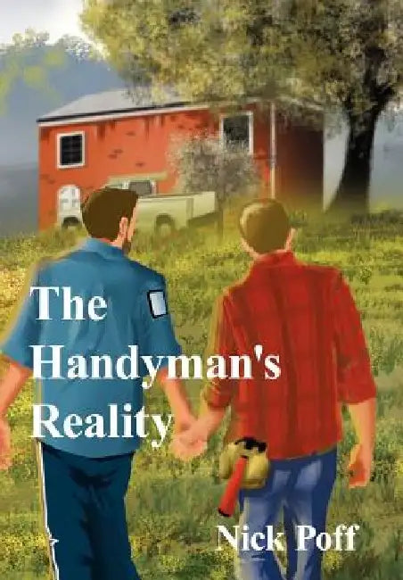 The Handyman's Reality by Nick Poff