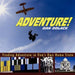 Adventure!: Finding Adventure in One's Own Home State by Dan Dolack