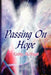 Passing On Hope by Kathy McHugh