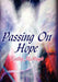 Passing On Hope by Kathy McHugh