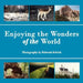 Enjoying the Wonders of the World by Deborah Oelrich
