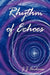 Rhythm of Echoes by J. J. Andrews
