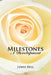 Milestones: A Development by Lewis Hill