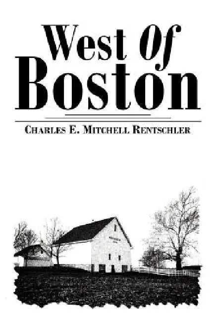 West Of Boston by Charles E. Mitchell Rentschler