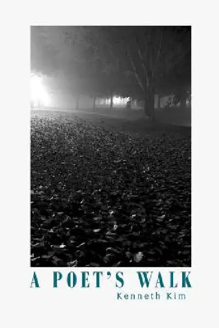 A Poet's Walk by Kenneth Kim