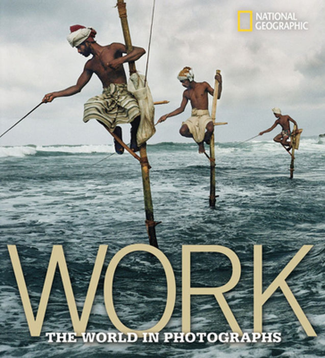 Work: The World in Photographs by Ferdinand Protzman