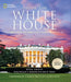 Inside the White House: Stories from the World's Most Famous Residence by Noel Grove