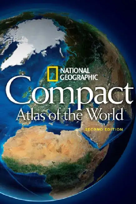 National Geographic Compact Atlas of the World, Second Edition by National Geographic