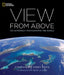 View from Above: An Astronaut Photographs the World by Terry Virts