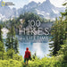 100 Hikes of a Lifetime: The Experts' Guide to the World's Greatest Trails by Kate Siber