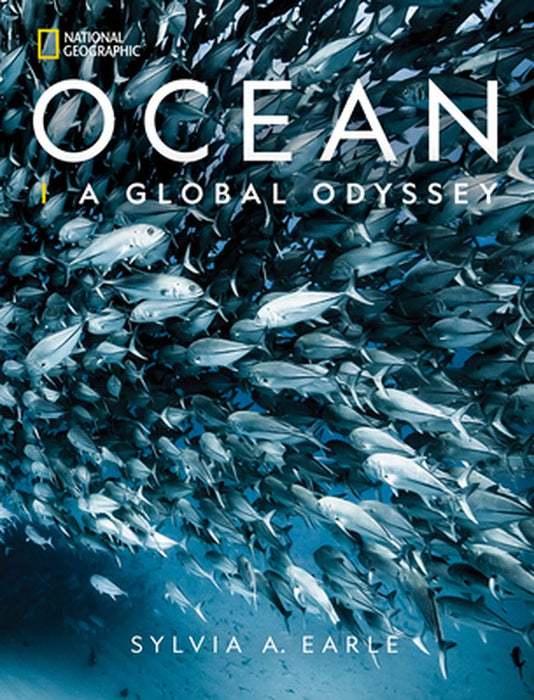 National Geographic Ocean: A Global Odyssey by Sylvia Earle
