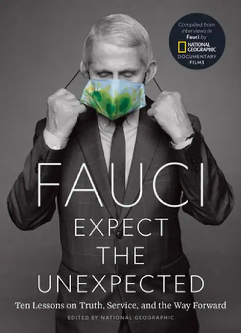 Expect the Unexpected: Ten Lessons on Truth, Service, and the Way Forward by Anthony Fauci