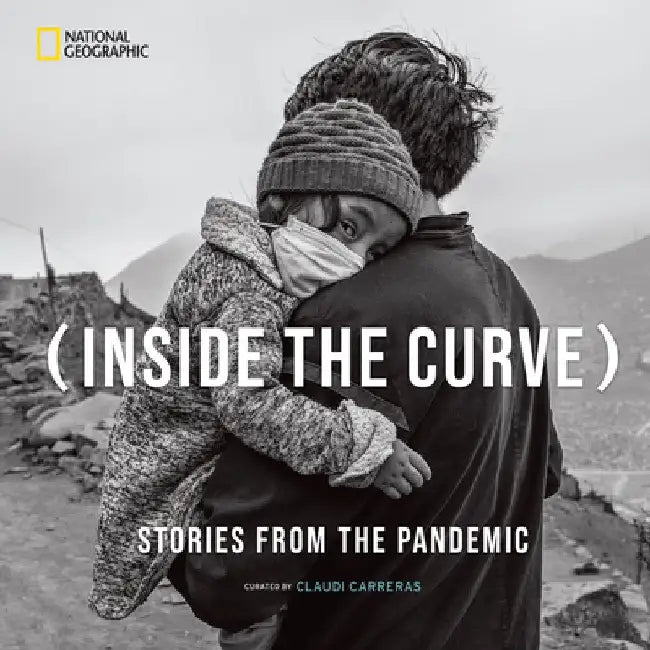 Inside the Curve: Stories from the Pandemic by Claudi Carreras