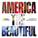 America the Beautiful: A Story in Photographs by National Geographic