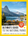 National Geographic Ultimate Guide to the National Parks: A Complete Tour of All 63 U.S. Parks by National Geographic