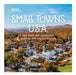 Small Towns U.S.A.: 100 Must-See Getaways Across the United States by Brenna Darling