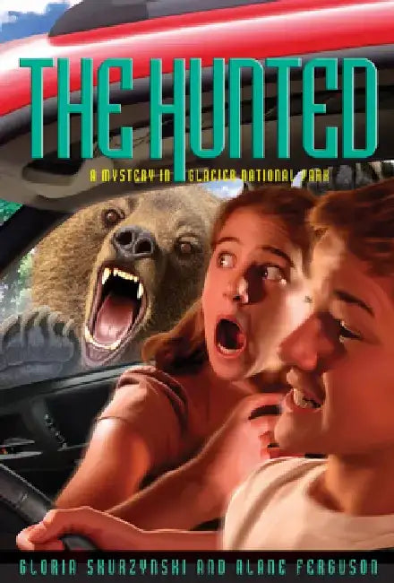 The Hunted: A Mystery in Glacier National Park by Gloria Skurzynski