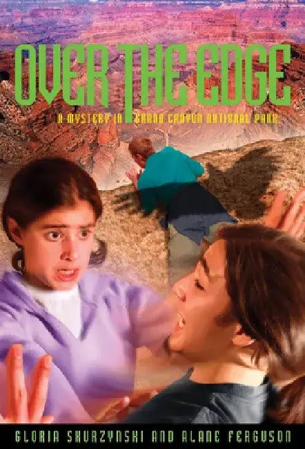 Over the Edge: A Mystery in Grand Canyon National Park by Gloria Skurzynski