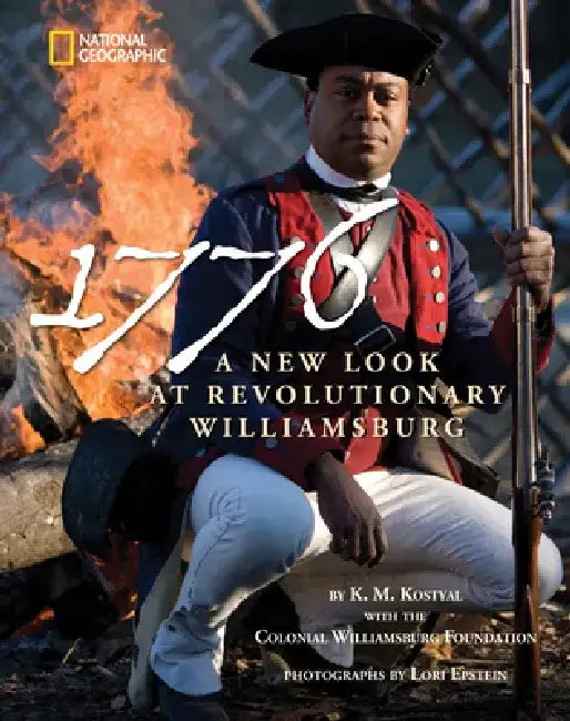 1776: A New Look at Revolutionary Williamsburg by Karen Kostyal