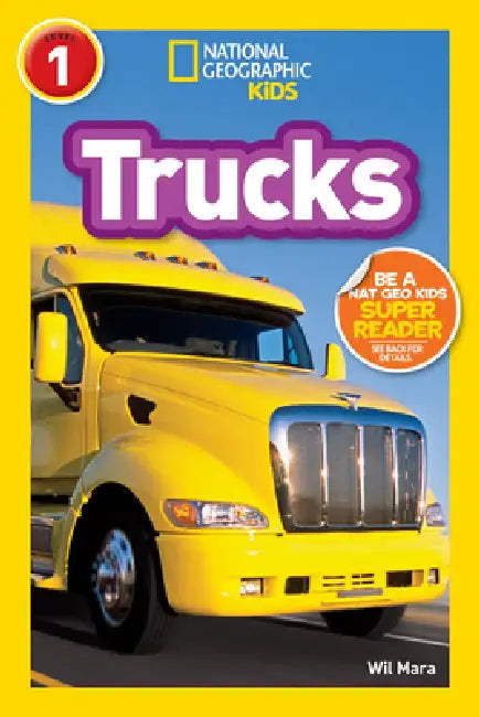 Trucks (National Geographic Kids Readers, Level 1) by Wil Mara, National Geographic Kids