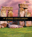 If Stones Could Speak: Unlocking the Secrets of Stonehenge by Marc Aronson