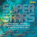Super Stars: The Biggest, Hottest, Brightest, and Most Explosive Stars in the Milky Way by David A. Aguilar